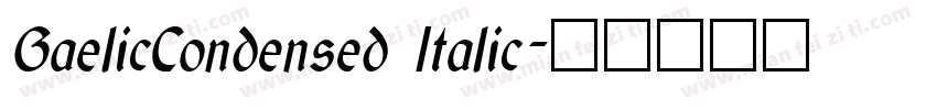 GaelicCondensed Italic字体转换